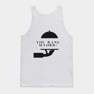 You Rang M'Lord? Tank Top